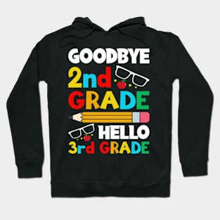 Bye 2Nd Grade Hello 3Rd Grade 2023 1St Day Of School Hoodie